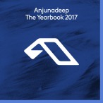 Anjunadeep The Yearbook 2017 — 2017