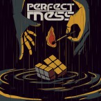 Perfect Mess — 2017
