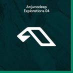 Anjunadeep Explorations, Vol. 04 — 2017