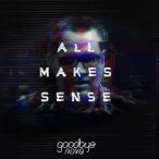 All Makes Sense — 2018