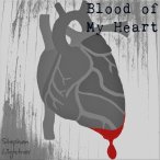 Blood Of My Heart — 2018