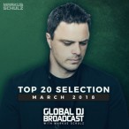Global DJ Broadcast Top 20 March 2018 — 2018