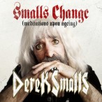 Smalls Change (Meditations Upon Ageing) — 2018