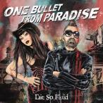 One Bullet From Paradise — 2018