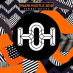 House Of Hustle Miami Hustle 2018 — 2018