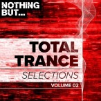 Nothing But Total Trance Selections, Vol. 02 — 2018