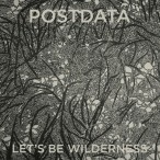 Let's Be Wilderness — 2018