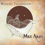 Wayward Troubadour — 2018