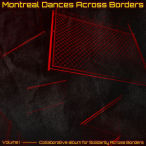 Montreal Dances Across Borders, Vol. 1 — 2020