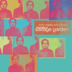 Truly Madly Completely- The Best Of Savage Garden — 2005