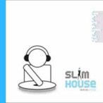 Slim House –  2006 — 2006