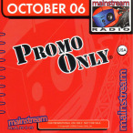 Promo Only – Mainstream Radio – October 06 — 2006