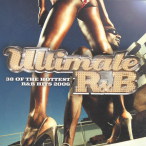Ultimate R&B – 38 Of The Hottest R&B Hits — 2006