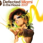 Defected In The House- Miami 2007 — 2007