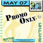 Promo Only- Rhythm Radio- May 07 — 2007