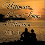Ultimate Love Songs Collection, Vol. 3 — 2007