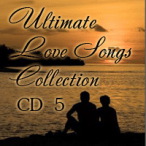 Ultimate Love Songs Collection, Vol. 5 — 2007