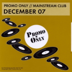 Promo Only- Mainstream Club- December 07 — 2007