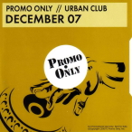 Promo Only- Urban Club- December 07 — 2007