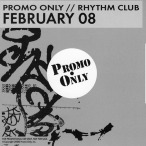 Promo Only- Rhythm Club- February 08 — 2008