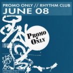 Promo Only- Rhythm Club- June 08&nbsp;&mdash;&nbsp;2008