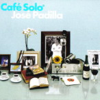 Cafe Solo (Mixed By Jose Padilla) — 2006