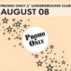 Promo Only- Underground Club- August 08 — 2008