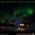 MDB- Beautiful Voices Classic, Vol. 03 (Christmas Special Edition) — 2007