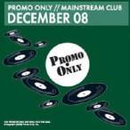 Promo Only- Mainstream Club- December 08 — 2008