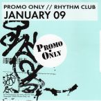 Promo Only- Rhythm Club- January 09 — 2008