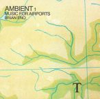 Ambient 1- Music For Airports — 1978