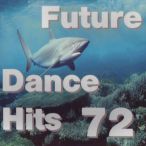 Future Dance Hits, Vol. 72 — 2009