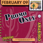 Promo Only- Country Radio- February 09 — 2009