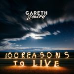 Gareth Emery — 100 Reasons To Live