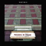 Metric — Pagans In Vegas