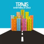 Travis — Everything At Once